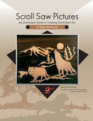 Scroll Saw Pictures, 2nd Edition: An Illustrated Guide to Creating Scroll Saw Art de Douglas Congdon-Martin