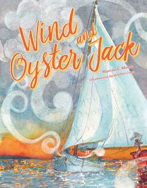 Wind and Oyster Jack de Marcia Moore