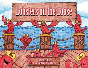 Lobsters on the Loose de Jennifer Ginn