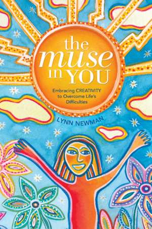 The Muse in You de Lynn Newman