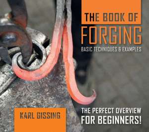 The Book of Forging de Karl Gissing