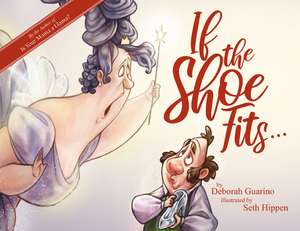 If the Shoe Fits de Deborah Guarino