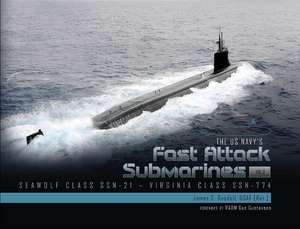 The US Navy's Fast-Attack Submarines, Vol. 2: Seawolf Class (SSN-21) and Virginia Class (SSN-774) de James C. Goodall