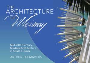 The Architecture of Whimsy de Arthur Jay Marcus