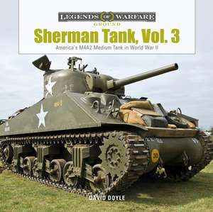 Sherman Tank, Vol. 3: America's M4A2 Medium Tank in World War II de David Doyle