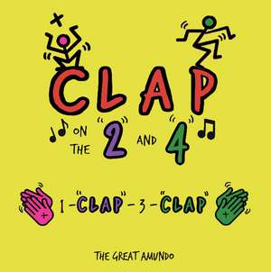 Clap on the 2 and 4 de The Great Amundo