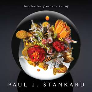 Inspiration from the Art of Paul J. Stankard: A Window into My Studio and Soul de Paul Joseph Stankard