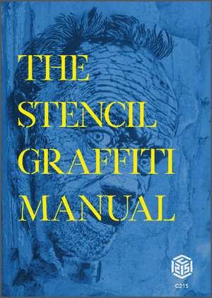 The Stencil Graffiti Manual de Christian Gumy AKA C215