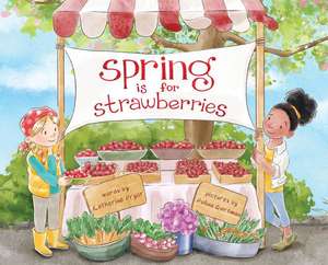 Spring Is for Strawberries de Katherine Pryor