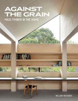 Against the Grain de William Richards