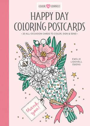 Happy Day Coloring Postcards: 20 All-Occasion Cards to Color, Sign, and Send de Emelie Lidehäll Öberg