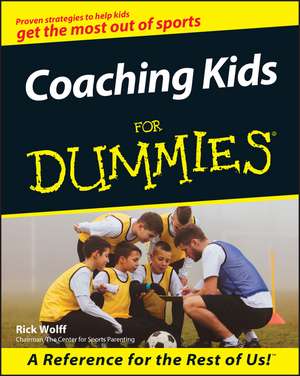 Coaching Kids For Dummies de R Wolff