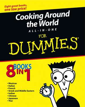 Cooking Around the World All–in–One For Dummies de M Yan