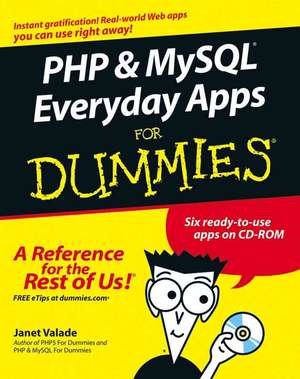 PHP & MySQL Everyday Apps for Dummies [With CDROM]: Secrets of Reverse Engineering de Janet Valade