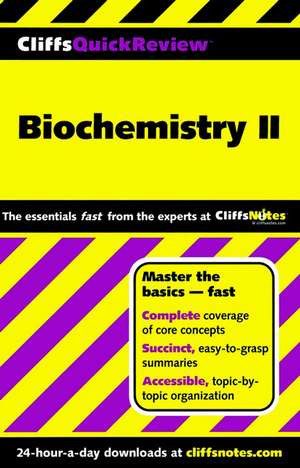 CliffsQuickReview Biochemistry II de Frank F. Schmidt