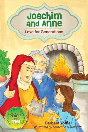 Joachim and Anne: Love for Generations de Barbara Yoffie