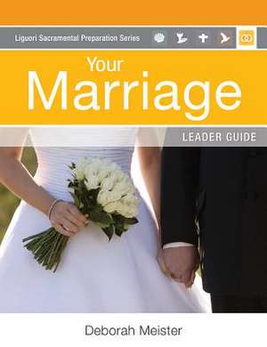 Your Marriage: Leader Guide de Charles Bouchard