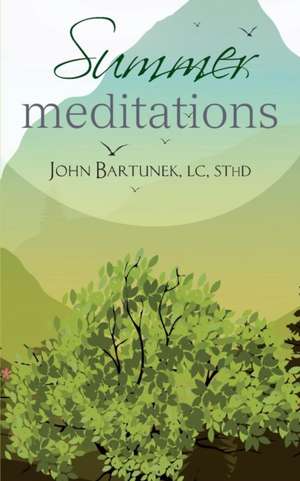 Summer Meditations de John Bartunek