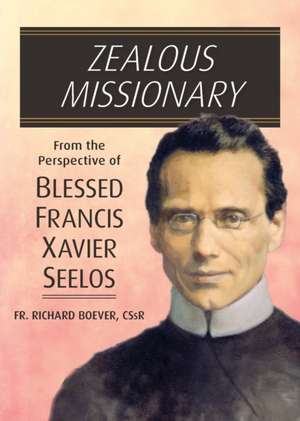 Zealous Missionary de Richard Boever