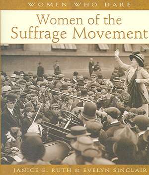 Women of the Suffrage Movement de Janice E. Ruth