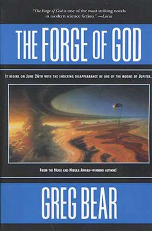 The Forge of God de Greg Bear