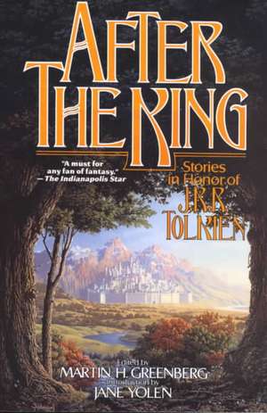 After the King: Stories in Honor of J.R.R. Tolkien de Jane Yolen