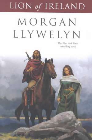 Lion of Ireland de Morgan Llywelyn