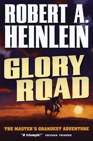 Glory Road de Robert A. Heinlein