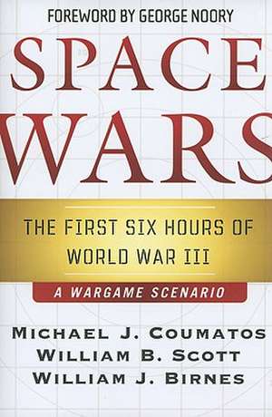 Space Wars: The First Six Hours of World War III de Michael J. Coumatos