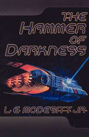 The Hammer of Darkness de L. E. Jr. Modesitt