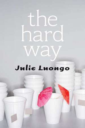 The Hard Way de Julie Luongo