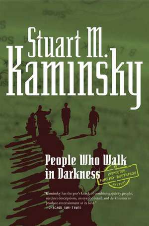 People Who Walk in Darkness de Stuart M. Kaminsky