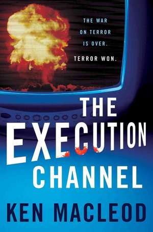 The Execution Channel de Ken MacLeod