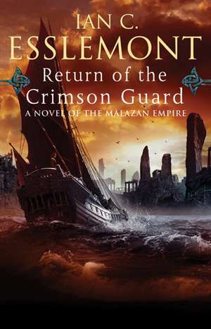 Return of the Crimson Guard de Ian C. Esslemont