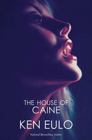 The House of Caine de Ken Eulo