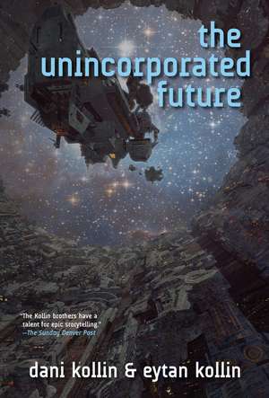 The Unincorporated Future de Dani Kollin