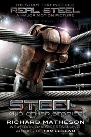 Steel: And Other Stories de Richard Matheson