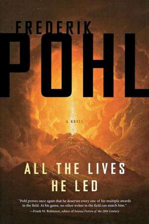 All the Lives He Led de Frederik Pohl