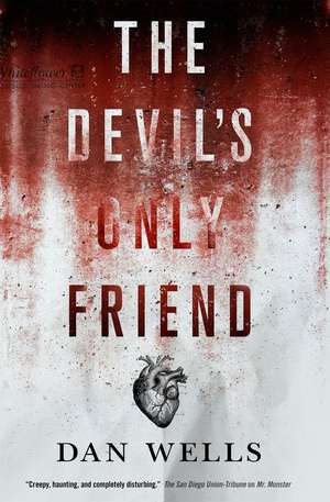 The Devil's Only Friend de Dan Wells