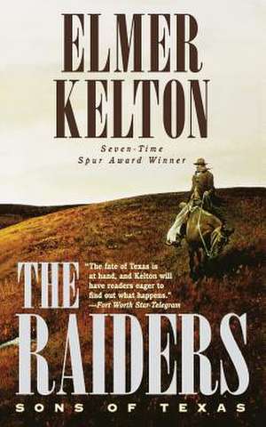 The Raiders: Sons of Texas de Elmer Kelton