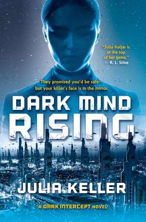 Dark Mind Rising de Julia Keller