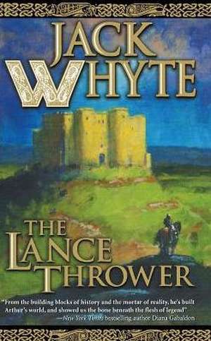 The Lance Thrower de Jack Whyte