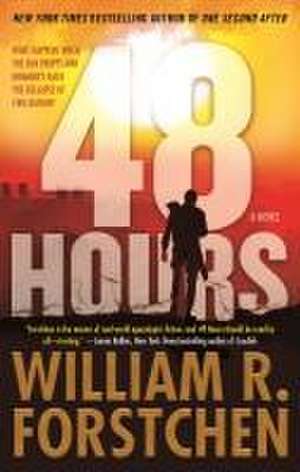 48 Hours de William R Forstchen