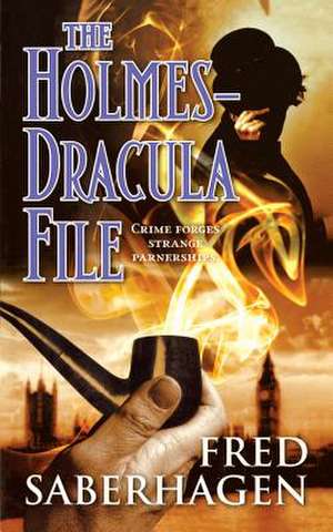 The Holmes-Dracula File de Fred Saberhagen