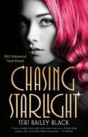 Chasing Starlight de Teri Bailey Black