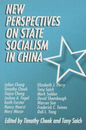 New Perspectives on State Socialism in China de Timothy Cheek