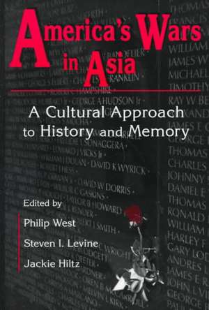 United States and Asia at War: A Cultural Approach: A Cultural Approach de Philip West