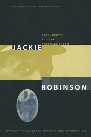 Jackie Robinson: Race, Sports and the American Dream de Joseph Dorinson