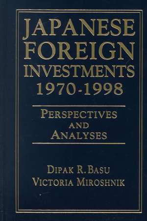 Japanese Foreign Investments, 1970-98: Perspectives and Analyses de Dipak R. Basu