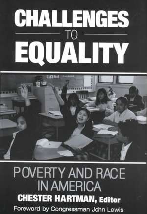 Challenges to Equality: Poverty and Race in America de Jean M Hartman